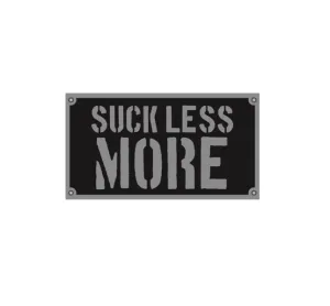 Suck Less More